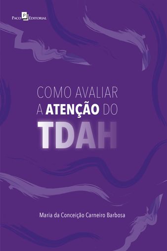 Lançamento do Livro COMO AVALIAR A ATENÇÃO DO TDAH